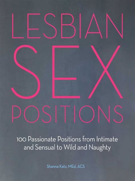 lesbi sex|Lesbian Sex Positions: 100 Passionate Positions from Intimate。